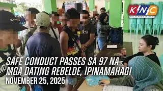 97 бывшим повстанцам выданы пропуска безопасности | Канал новостей Kidlat (25 ноября 2025 г., 10:00)