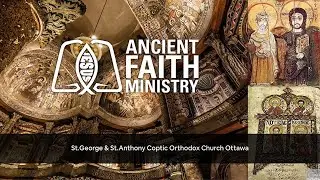 Ancient Faith Ministry: The Ecumenical Councils - Week 1 | Introduction