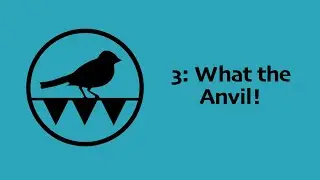 3: What the Anvil!