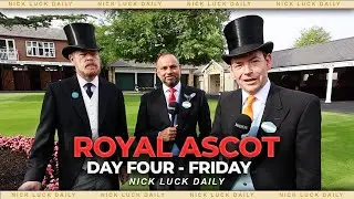 Royal Ascot LIVE! Day 4 Friday ft. Rishi Persad, Dave Yates, Ollie Sangster & more