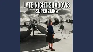 Late Night Shadows