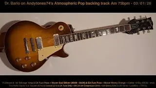 Dr. Barlo on Andytones74's Atmospheric Pop backing track Am 75bpm - 03/01/26