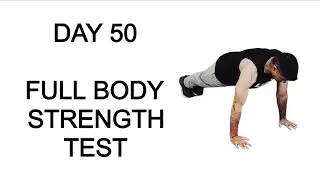 Day 50 | Full Body Strength Test | 90 Days Fitness Transformation Challenge