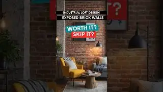 Exposed Brick Walls | Industrial Loft Design Trend Worth It or Skip It?