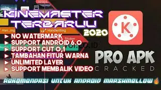 Kinemaster full pack terbaru mei untuk Android marshmellow 6.0 terbaru no watermark