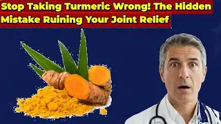 Stop Taking Turmeric Wrong! The Hidden Mistake Ruining Your Joint Relief | Dr. Mundo