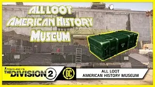 All Loot Locations - American History Museum Discovery Merit | The Division 2