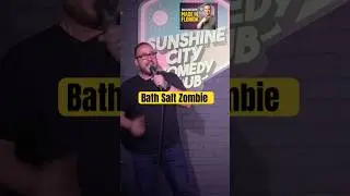 Remember the Bath Salt Zombie? #standupcomedy #comedyshorts #comedy #funny #florida