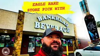 Bourbon Hunting at Bankhead Beverage & an Exclusive Eagle Rare Store Pick Opportunity.