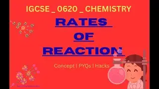 Chemistry 0620 IGCSE Past Papers CAIE Rates of Reaction | Revision Questions Concepts Hacks Notes