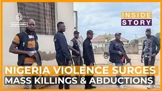 Is Nigeria's security situation worsening or is there progress? | Inside Story