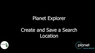 Using Planet Explorer - Create Saved Searches