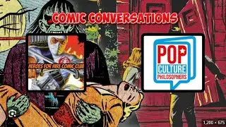 Comic Conversation with Pop Culture Philosophers