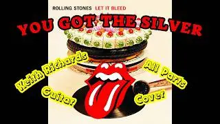 The Rolling Stones - You Got The Silver (Let It Bleed) Keith Richards All Guitar Parts Cover