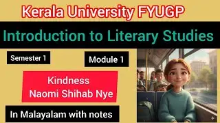 Kindness by&nbsp;Naomi Shihab Nye in Malayalam with notes Introduction to LiteraryStudies #fyugp #english