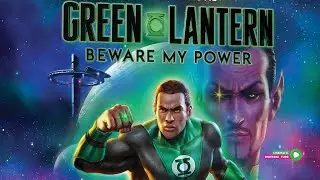 Green Lantern: Beware My Power | Cinematic Universe Tube | Official Trailer