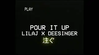 LilAJ - Pour it up ft Deesinger