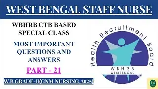 WEST BENGAL STAFF NURSE|WBHRB|CBT|GNM|BSC NURSING|PART21#wbhrb #aiims#norcet#rrb#nursing #staffnurse