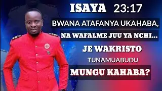 JE WAKRISTO TUNAABUBU MUNGU KAHABA KULINGANA NA KITABU CHA ISAYA 23:17