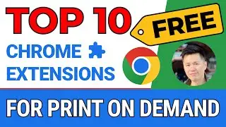 Top 10 Free Chrome Extensions I Use for Print on Demand