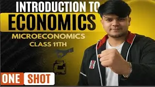 Introduction to Microeconomics | Class 11 Economics | One Shot Full Chapter By Ravi sir #cbse 