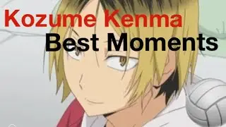 Kozume Kenma Best Moments!
