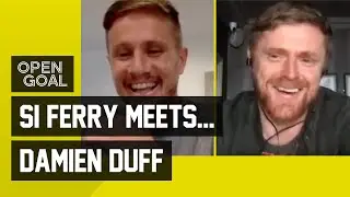 Si Ferry Meets... Damien Duff | Mourinho's Chelsea, Newcastle Days, Ireland World Cup, Souness