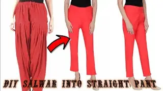 Convert/Reuse/Recycle Old Salwar/Patyalla Into Straight Pant