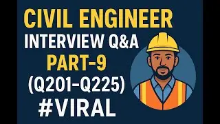 Civil Engineer Interview Q&A Part 9 Q201&ndash;Q225 🔥 Site Engineer Job Preparation  Hindi + English