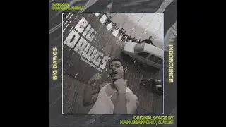 Hanumankind &ndash; Big Dawgs | Ft. Kalmi (dimaserlangga edit)