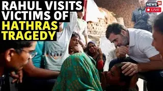 Rahul Gandhi After Meeting Hathras Stampede Victims&rsquo; Kin: Lapse On Administration | Live News | N18G