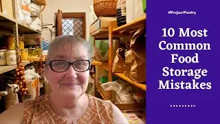 10 Most Common Food Storage Mistakes