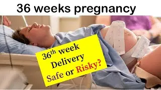 36th week pregnancy |Delivery Safe ya Risky?|क्या 36 हफ्ते का बच्चा प्रीमैच्योर होता है| #nicubaby
