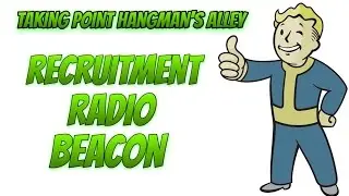 Fallout 4: Taking Point, Hangman's Alley- Recruitment Radio Beacon