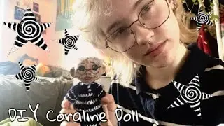 Making a handmade Coraline Doll of myself ★