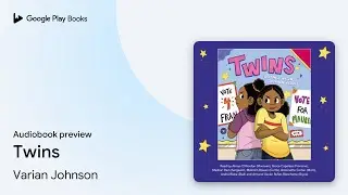 Twins: A Graphic Novel (Twins #1) by Varian Johnson &middot; Audiobook preview
