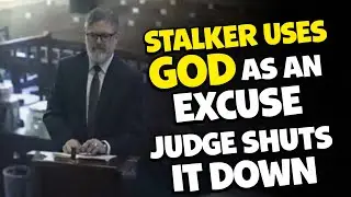 Stalker Uses God as an Excuse&mdash;Judge Shuts It Down