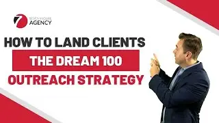 How to Implement the Dream 100 Initiative | Boost Digital Marketing Agency Sales | Landing Clients