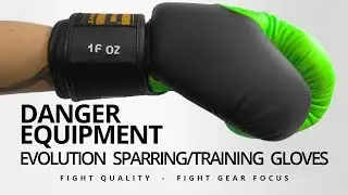 Danger Evolution Sparring/Training Boxing Gloves - Fight Gear Focus Mini Review