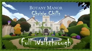 Botany Manor Lets Chill | Full Game All Achievements | No Commentary