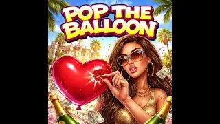 Pop The Balloon&rdquo; by Internet Is Undefeated