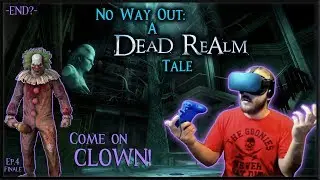 Come on CLOWN!  |  No Way Out: A Dead Realm Tale