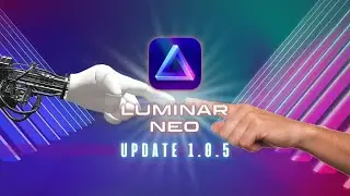 Luminar Neo 1.0.5 Update To Presets & Lut's