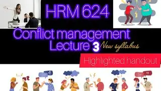 HRM 624 short lecture 3/ conflict management /short video/ virtual university