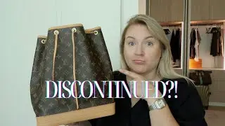 LOUIS VUITTON NOE IS DISCONTINUED !