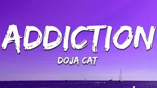 Doja Cat - Addiction (Lyrics)