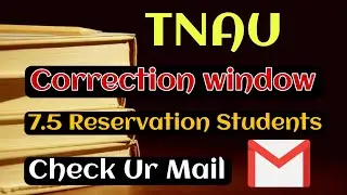 TNAU| UG Admissions | Correction window opens for 7.5 Reservation Students | EMIS No. Upload