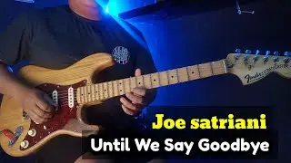 joe satriani - until we say goodbye cover