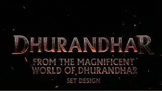 Dhurandhar | Behind the Scenes &ndash; Thailand Schedule | The Art of Creating Magnificent Worlds part-1