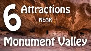 6 Attractions near Monument Valley - House on Fire - Natural Bridges - Goose Neck SP & more